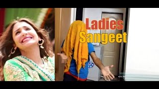 Watch Ladies Sangeet in Bollywood and in my HOUSE Video