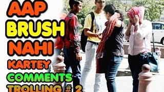 Watch Aap Brush nhi kartey kya ! Comment Trolling Part 2 ! Madnesspranks ! Try not to Laugh or grin 2017 Video