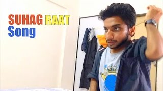 Watch Suhag Raat Video