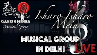 Watch Isharo Isharo Mein - LIVE - Cover - Musical Band in Delhi. Video