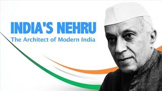 Watch India's Nehru : The Architect of Modern India Video