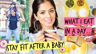 Watch How I Stay FIT After Having A Baby I What I Eat In A Day I Indian Video