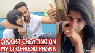 Watch CAUGHT CHEATING on my Girlfriend PRANK | Pranks In India Video