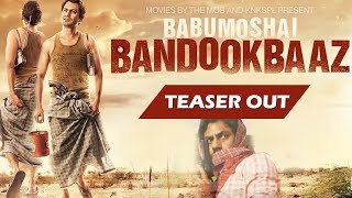 Watch Babumoshai Bandookbaaz Teaser Out | Nawazuddin Siddiqui Video