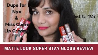 Watch New Nyx/Miss Claire Lip Cream Dupes @rs. 160/- | Matte Look Super Stay Gloss Review | Video