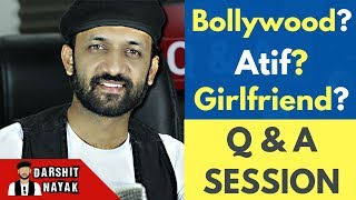 Watch Bollywood, Atif Aslam and Girlfriend | Q & A With Darshit Nayak Video