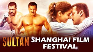 Watch Salman's Sultan To Be SCREENED At Shanghai International Film Festival Video