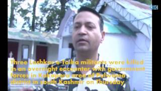 Watch Three Lashkar-e-Toiba militants killed in Kakapora encounter Video