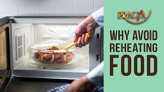Watch You Should Avoid Reheat Food- Rashmi Bhatia (Dietitian) Video