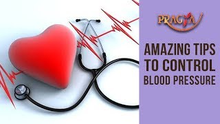Watch Amazing Tips To Control Your Blood Pressure- Dr. Anil Chaturvedi (Senior Physician) Video