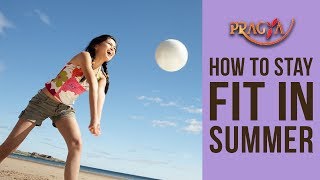 Watch Dr. Rashmi Bhatia (Dietitian) | Health Tips | How To Stay Fit In Summer Video