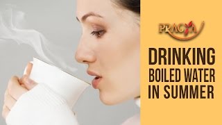 Watch Health Benefits | Drinking Boiled Water In Summer | Dr. Vibha Sharma (Ayurveda & Panchkarma Expert) Video