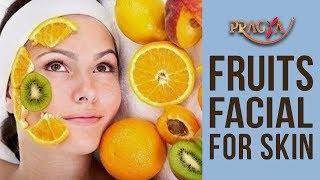Watch Fruits Facial For Skin Payal Sinha (Naturopath Expert) Video