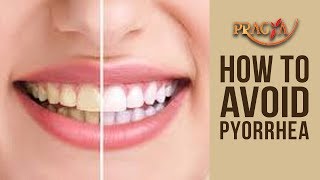 Watch How To Avoid Pyorrhea | Dr. Vibha Sharma (Ayurveda & Panchkarma Expert) Video