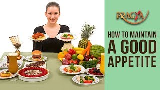 Watch How To Maintain A Good Appetite Dr. Vibha Sharma (Ayurveda & Panchkarma Expert) Video