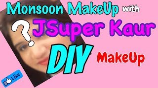 Watch Monsoon Makeup Tutorial | DIY Make-up Tips | JSuper Kaur Video