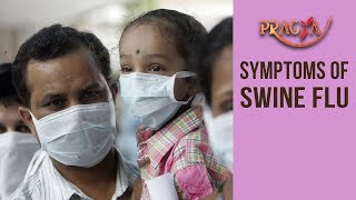 Watch Symptoms of SWINE FLU | Dr. Rajat Jhamb (Consultant Physician) Video