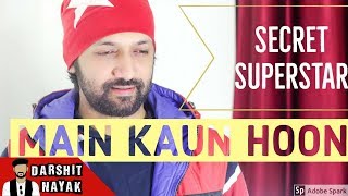 Watch Main Kaun Hoon - Secret Superstar | Male Version | Darshit Nayak | Unplugged Video