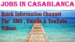 Watch Jobs in CASABLANCA   City for freshers & graduates. industries, companies.   MOROCCO Video