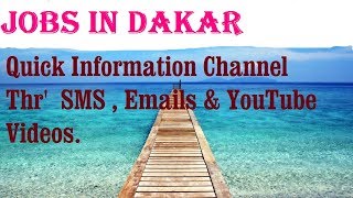 Watch Jobs in DAKAR   City for freshers & graduates. industries, companies. SENEGAL Video