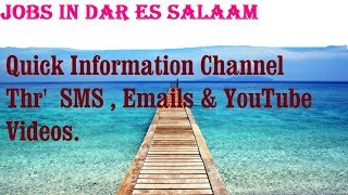 Watch Jobs in DAR ES SALAAM  City for freshers & graduates. industries, companies. TANZANIA Video
