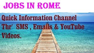 Watch Jobs in ROME   City for freshers & graduates. industries, companies.  ITALY. Video