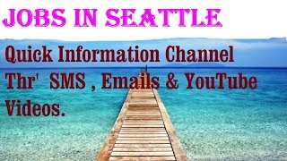 Watch Jobs in SEATTLE   City for freshers & graduates. industries, companies.  USA .   AMERICA Video
