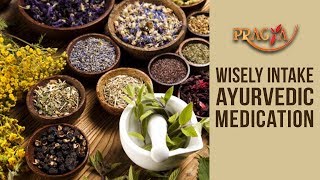 Watch Wisely Intake Ayurvedic Medication | Dr. Vibha Sharma (Ayurveda & Panchkarma Expert) Video