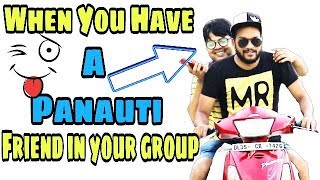 Watch When you have a panauti friend in your group Video