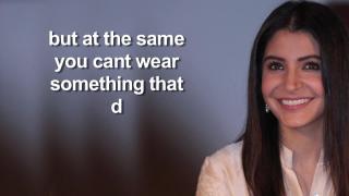 Watch I am not a slave of fashion- Anushka Sharma Video