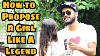 Watch How to Propose a girl like a Legend!!! Watch till the End Video