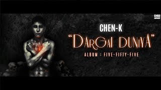 Watch CHEN-K | DARGAI DUNIYA (Official Lyric Video) | Desi Hip Hop 2017 Video