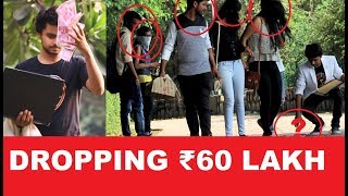 Watch Dropping 60 Lakh  Prank (Money is Everything) Pranks In India - Shocking Reactions Video