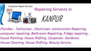 Watch Get Home Repairing Services in KANPUR    city.  All technical solutions at home. Video