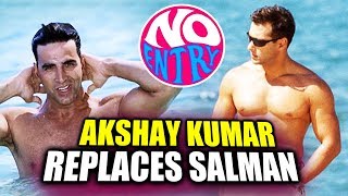 Watch Akshay Kumar Replaces Salman Khan In No Entry Sequel Video