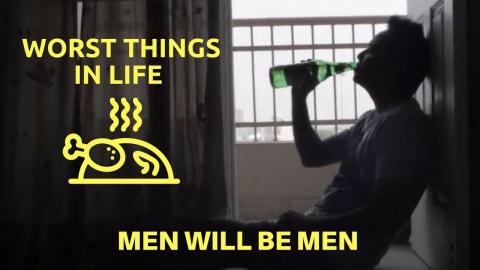 Watch Men Will Be Men | Worst Thing in Life | Funny Videos | Bro Code Video