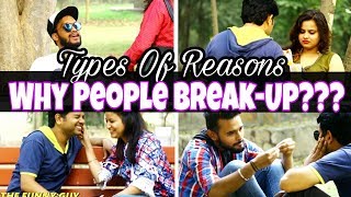 Watch TYPES OF REASONS-WHY PEOPLE BREAK-UP Video