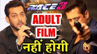Watch Race 3 Will Not Be An ADULT FILM, Says Salman Khan Video