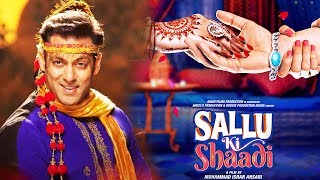 Watch Sallu Ki Shaadi - A Tribute Movie To Salman Khan Video