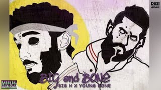 Watch Big and Bone | Big H x Young Bone | Official (Lyrics Video) | Desi Hip Hop 2017 Video