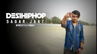 Watch Sagar Jaat | Freestyle Friday | New Delhi | Official Video | Desi Hip Hop 2017 Video
