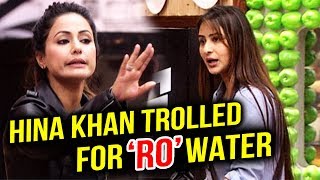 Watch Hina Khan TROLLED For Ordering Shilpa Shinde To Use RO Water For Cooking Video