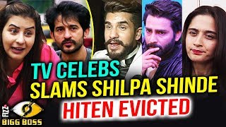 Watch TV Stars SLAM Shilpa Shinde For Hiten Tejwaniâ€™s Eviction | Bigg Boss 11 Video