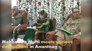 Watch Mehbooba Mufti meets various delegations in Anantnag Video