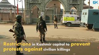 Watch Restrictions in Kashmir capital to prevent protests against civilian killings Video