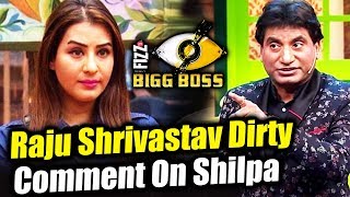 Watch Raju Shrivastav INSULTS Shilpa Shinde | Bigg Boss 11 Video