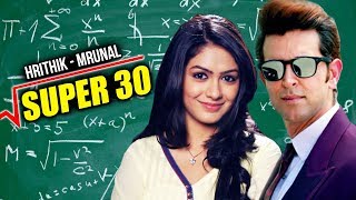 Watch Hrithik Roshan To ROMANCE Mrunal Thakur In SUPER 30 Video
