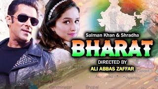 Watch Shraddha Kapoor In Salman Khan's NEXT Movie BHARAT Video