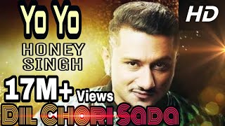 Watch Dil Chori Sada ho Gaya || Yo Yo Honey Singh || Sonu Ke Titu Ki Sweety Video