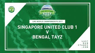 Watch Singapore United v Bengal Tayz | LMS World Championships 2017 Video